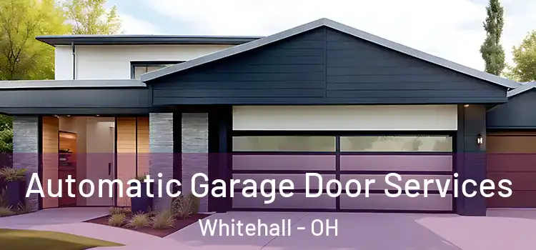  Automatic Garage Door Services Whitehall - OH