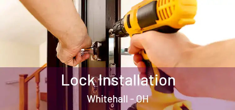 Lock Installation Whitehall - OH