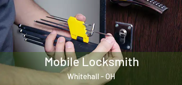 Mobile Locksmith Whitehall - OH