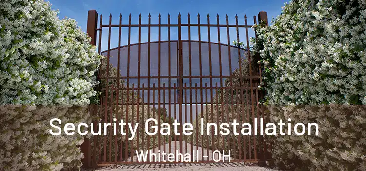 Security Gate Installation Whitehall - OH